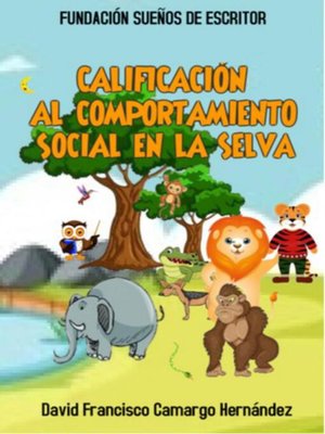 cover image of Calificaciones Al Comportamiento Social En La Selva
